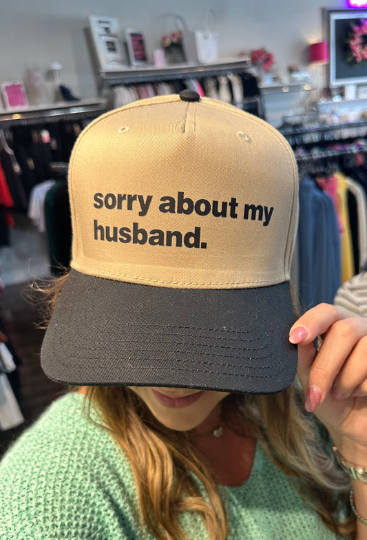 Sorry About My Husband Hat